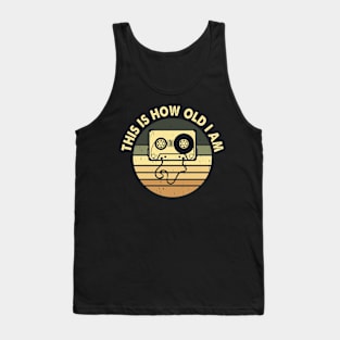 This Is How Old I Am T shirt For Women Tank Top